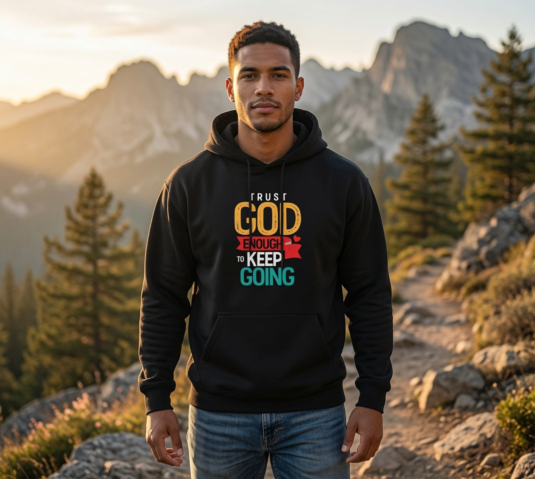 God Enough Going Hoodie | Christian Faith Typography Sweatshirt