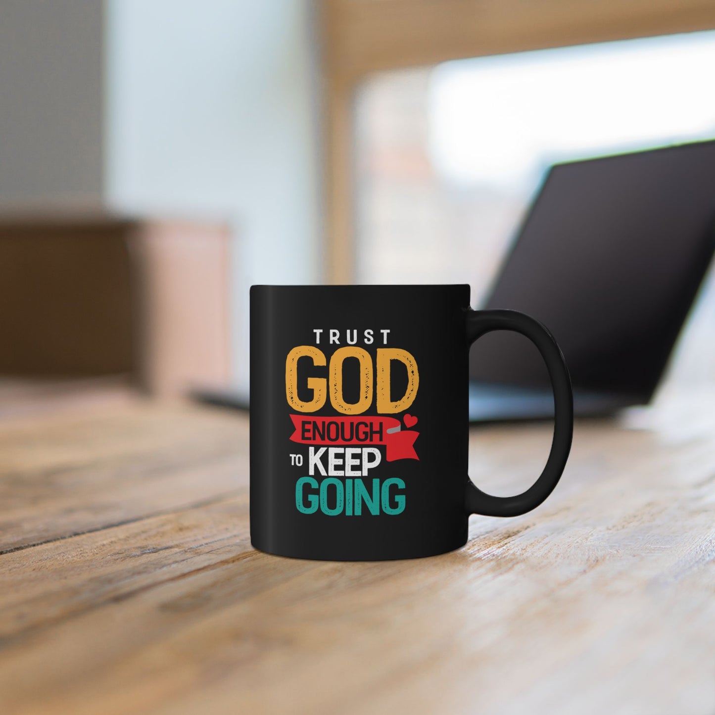Trust God Enough to Keep Going Mug | Inspirational Christian Scripture Coffee Mug