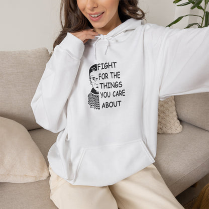 Fight for the Things You Care About Hoodie | Ruth Bader Ginsburg Portrait