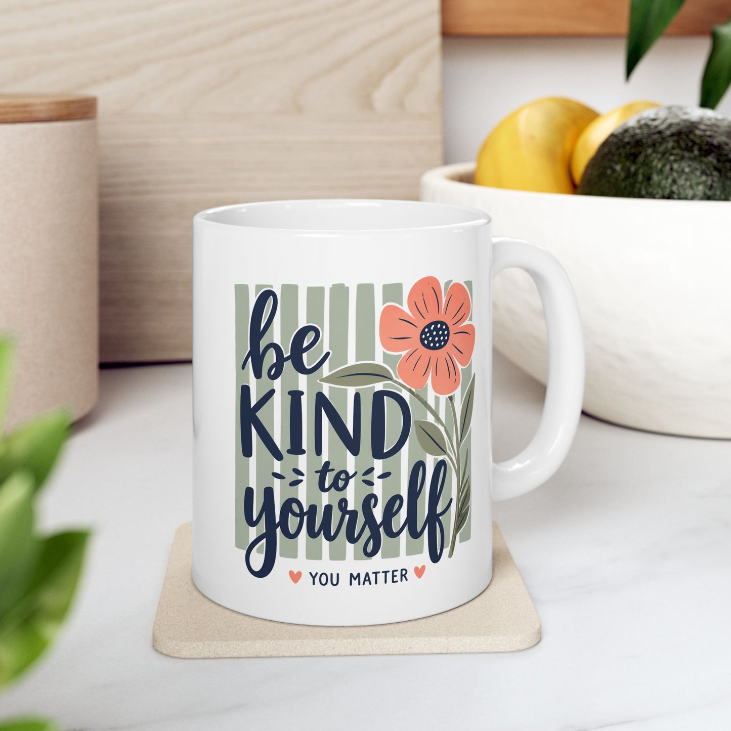 Be Kind You Are Enough Mug | Floral Script Ceramic Coffee Cup