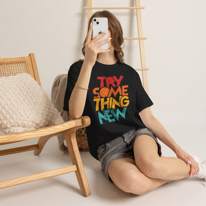 Try Something New T-Shirt - Motivational Colorful Basketball Quote Tee | Inspirational Shirt