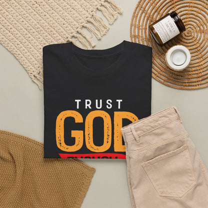 Trust God Enough to Keep Going T-Shirt | Inspirational Christian Faith Tee