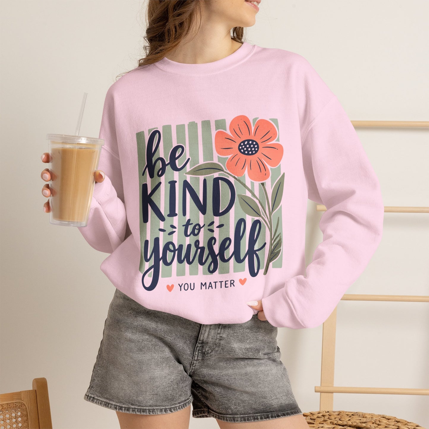 Be Kind to Yourself floral graphic Sweatshirt | You Matter crewneck