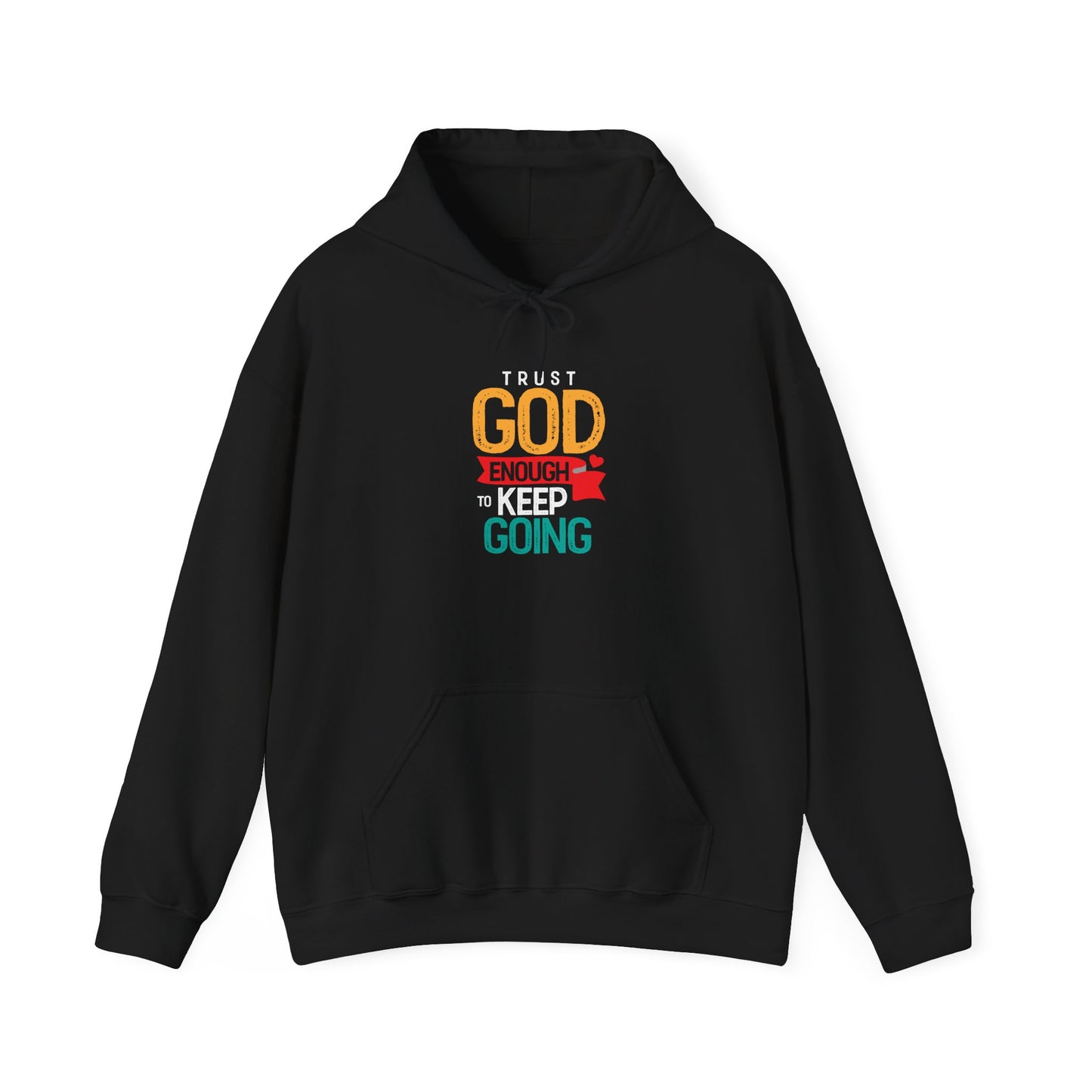 God Enough Going Hoodie | Christian Faith Typography Sweatshirt