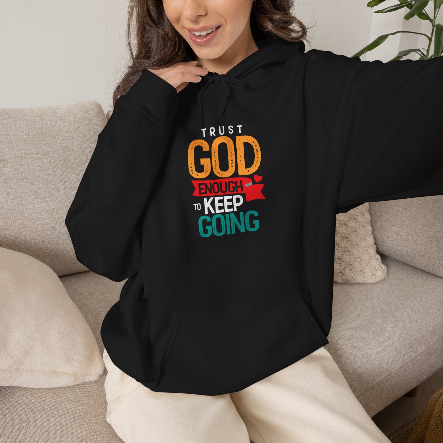 God Enough Going Hoodie | Christian Faith Typography Sweatshirt