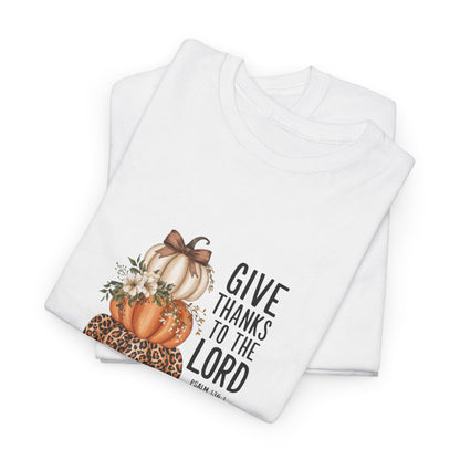 Give Thanks to the Lord Pumpkin Stack T-Shirt | Fall Thanksgiving Religious Tee