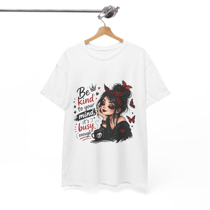 T-Shirt — Be Kind To Your Mind Graphic Tee (Goth Girl, Butterflies & Coffee)