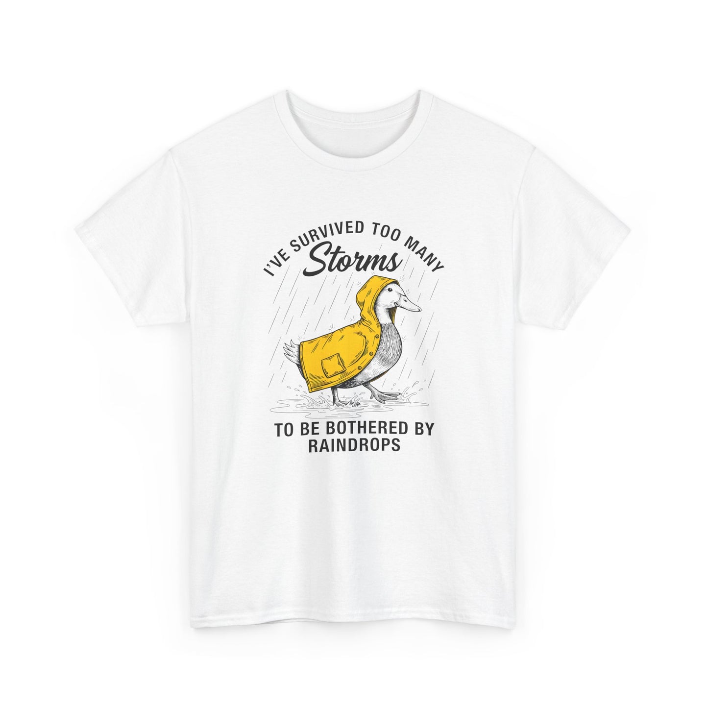 Survived Too Many Storms Duck Tee | Humorous Raincoat Duck Illustration