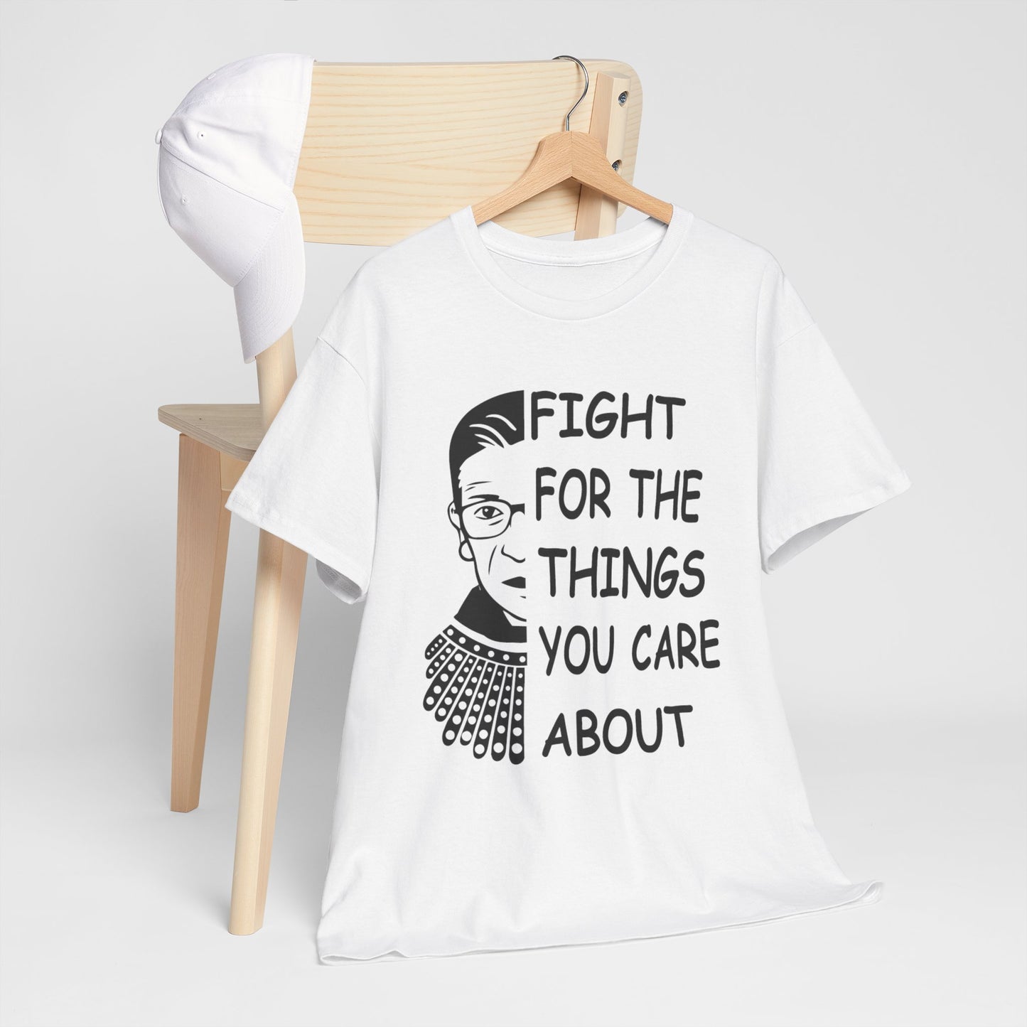 Fight for the Things You Care About T-Shirt | Ruth Bader Ginsburg Portrait Tee
