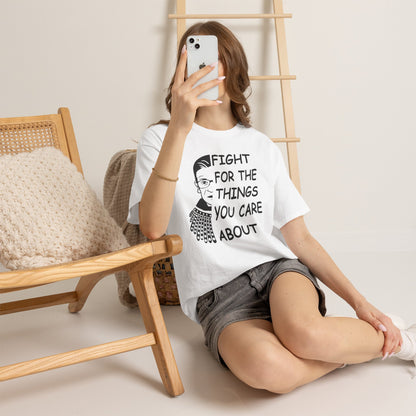 Fight for the Things You Care About T-Shirt | Ruth Bader Ginsburg Portrait Tee