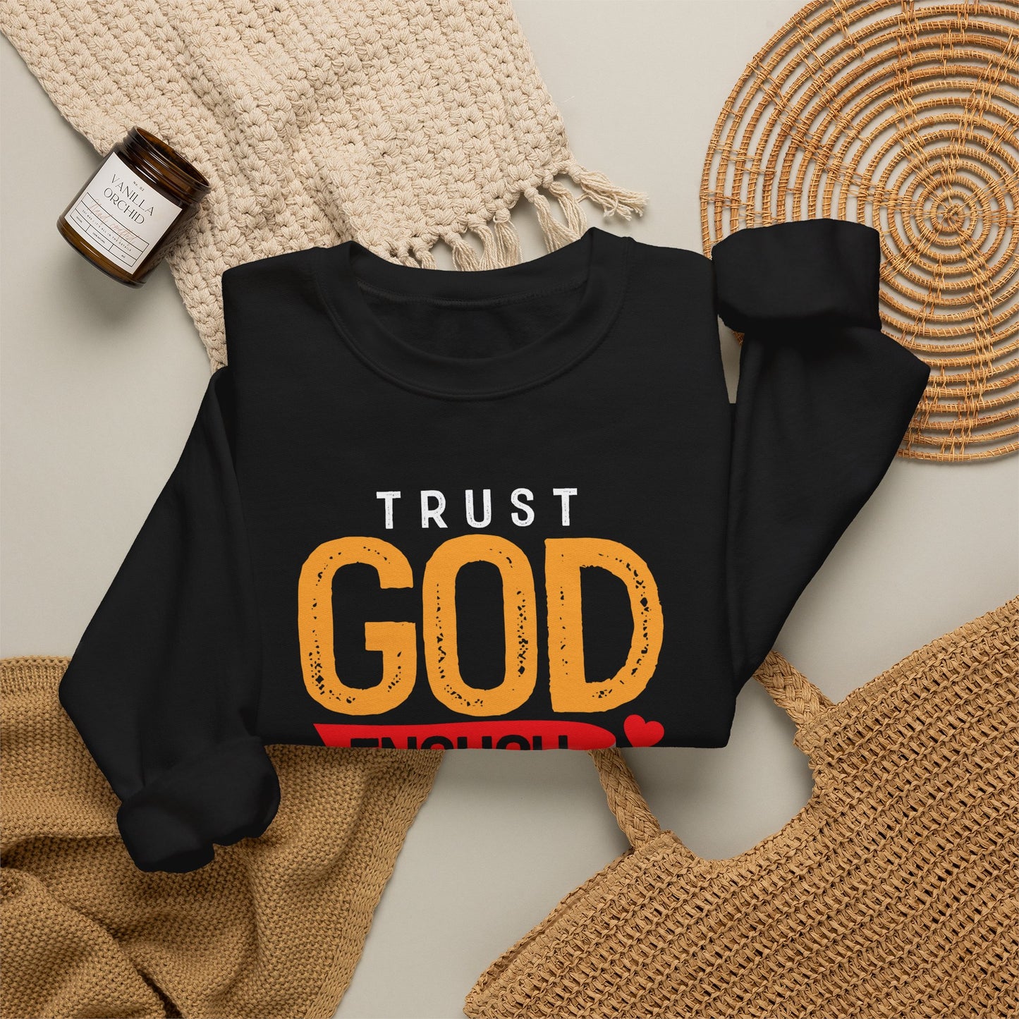 Trust God Enough to Keep Going Sweatshirt | Faith Inspirational Crewneck