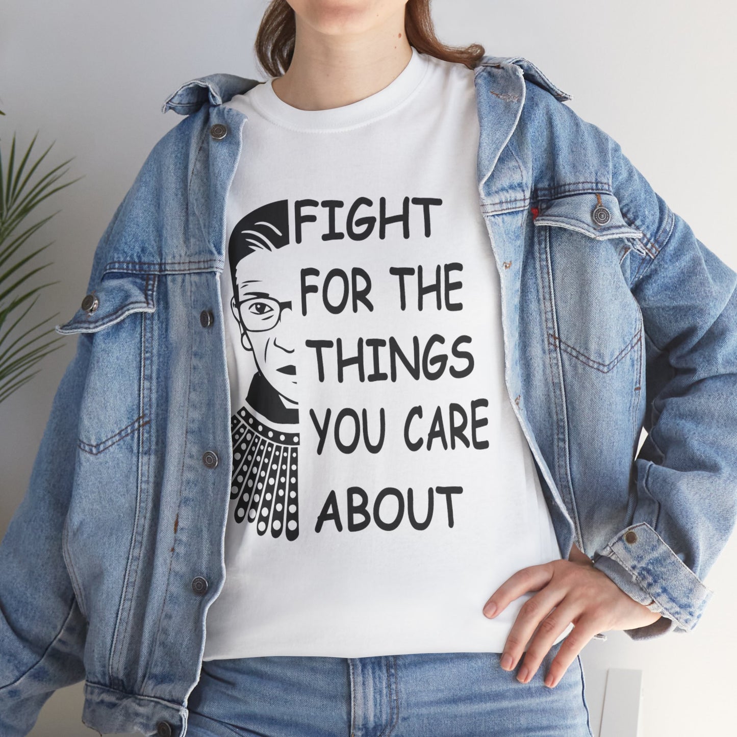 Fight for the Things You Care About T-Shirt | Ruth Bader Ginsburg Portrait Tee