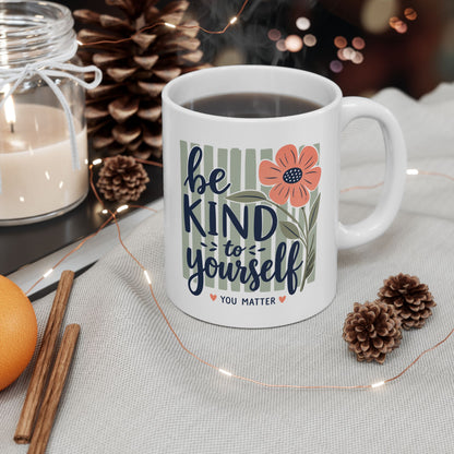 Be Kind You Are Enough Mug | Floral Script Ceramic Coffee Cup