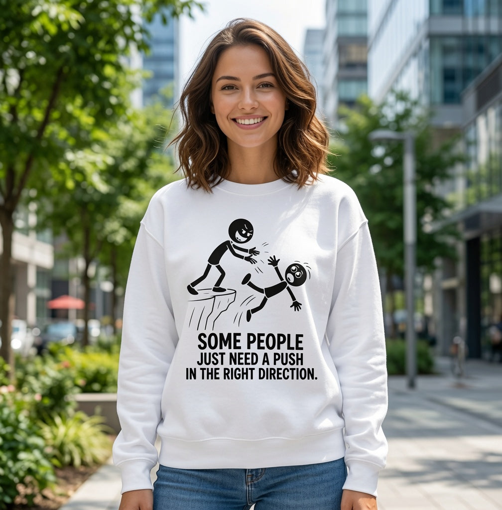 Some People Just Need a Push Sweatshirt | Funny Stick Figure Cliff Illustration