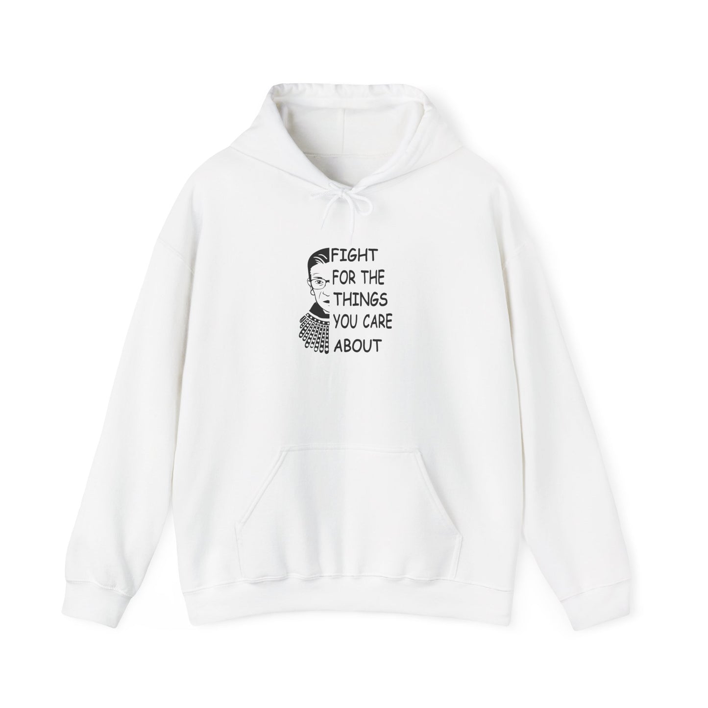 Fight for the Things You Care About Hoodie | Ruth Bader Ginsburg Portrait