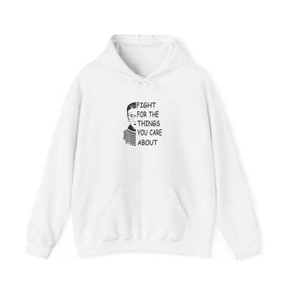 Fight for the Things You Care About Hoodie | Ruth Bader Ginsburg Portrait