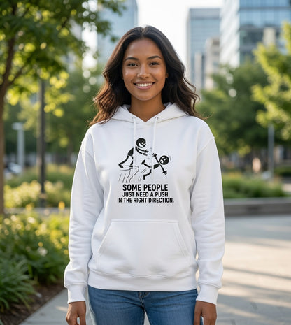 Some People Just Need a Push hoodie | Funny Skeleton Push Design