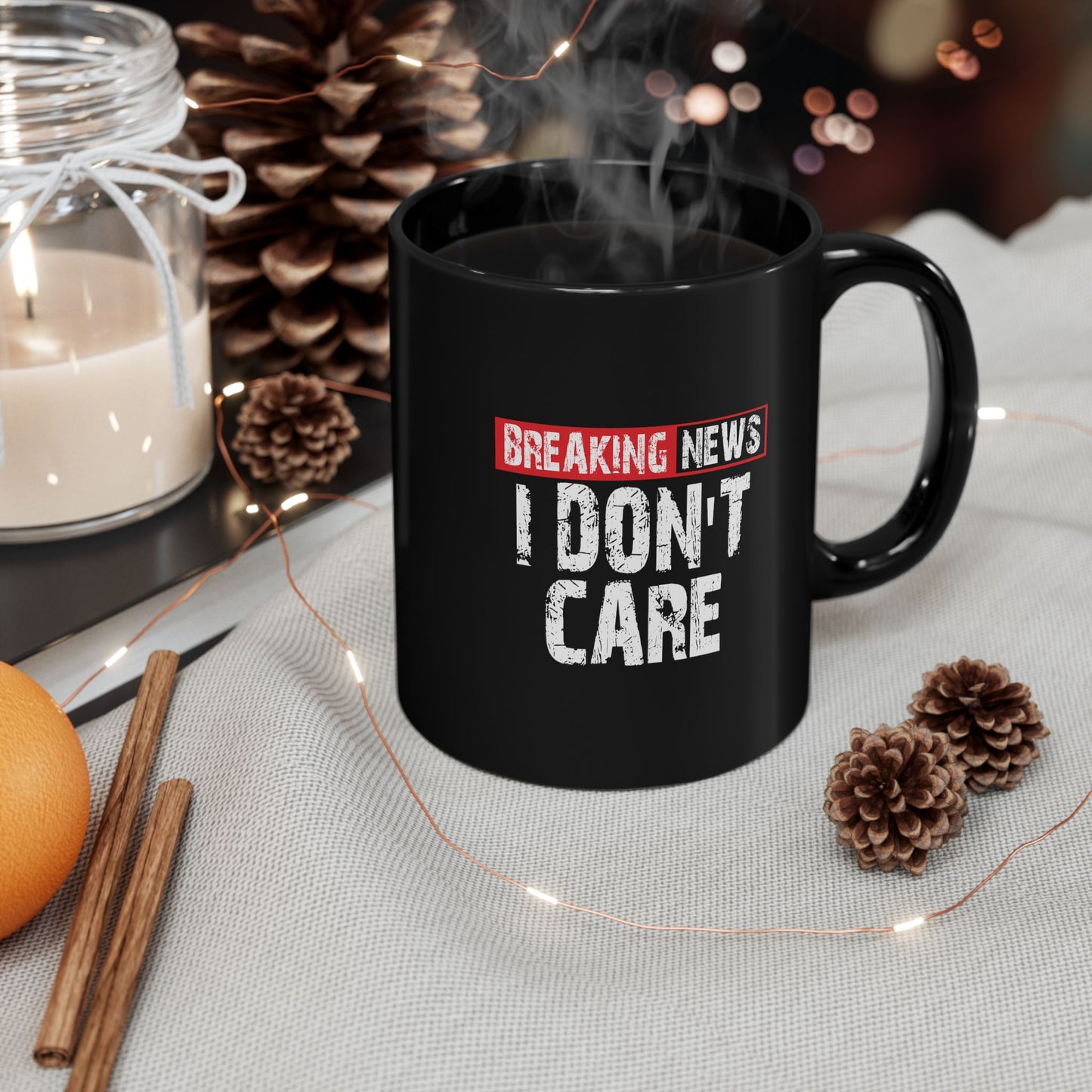 Breaking News I Do not Care Mug | Black Ceramic Coffee Cup